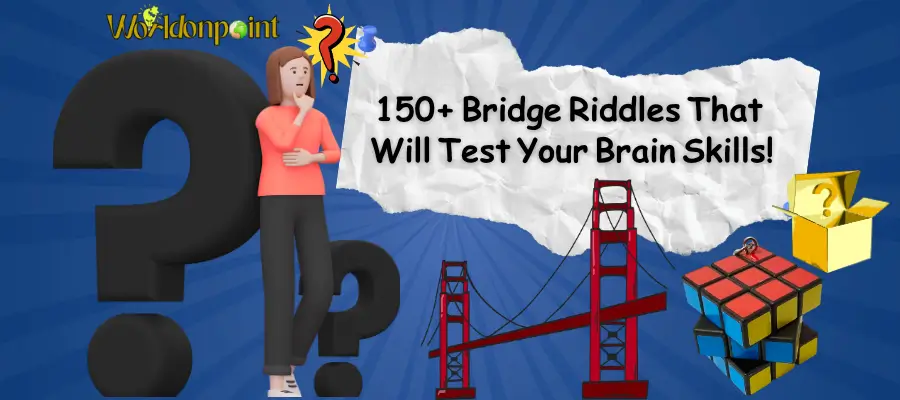 Bridge Riddles