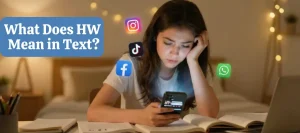 What Does HW Mean in Text
